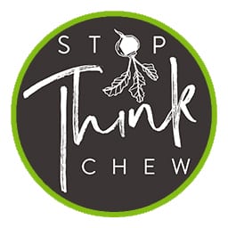 Stop Think Chew